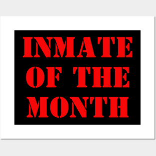 Inmate Of The Month Posters and Art